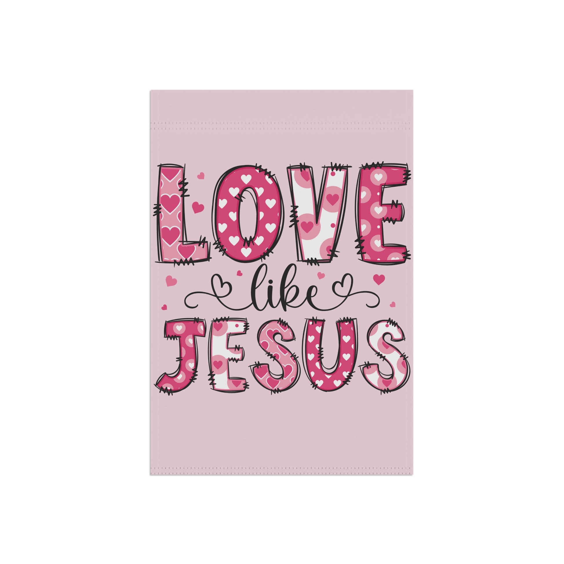 Christian Love Like Jesus garden flag, pink hand-drawn LOVE LIKE JESUS lettering with hearts on pale pink background