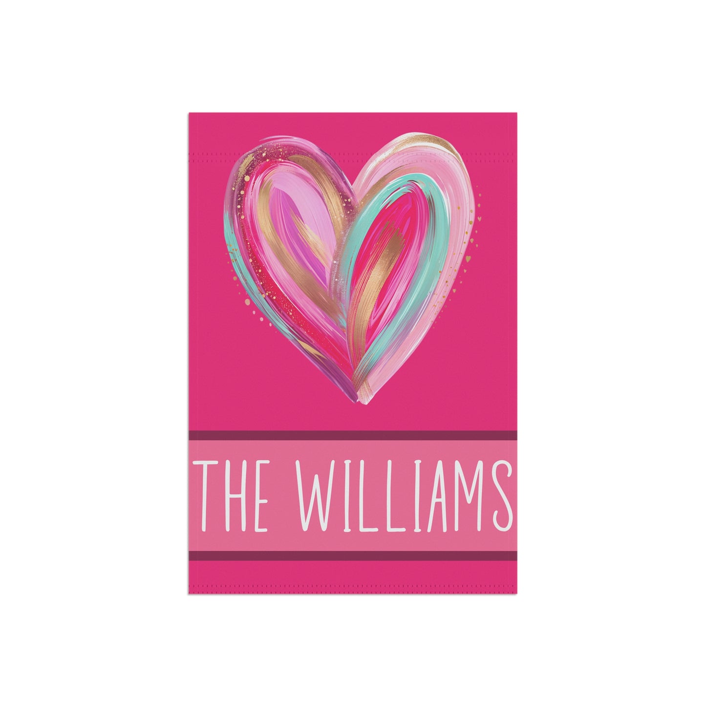 bright pink personalized heart garden flag with brushstroke heart artwork and custom family name bar at bottom