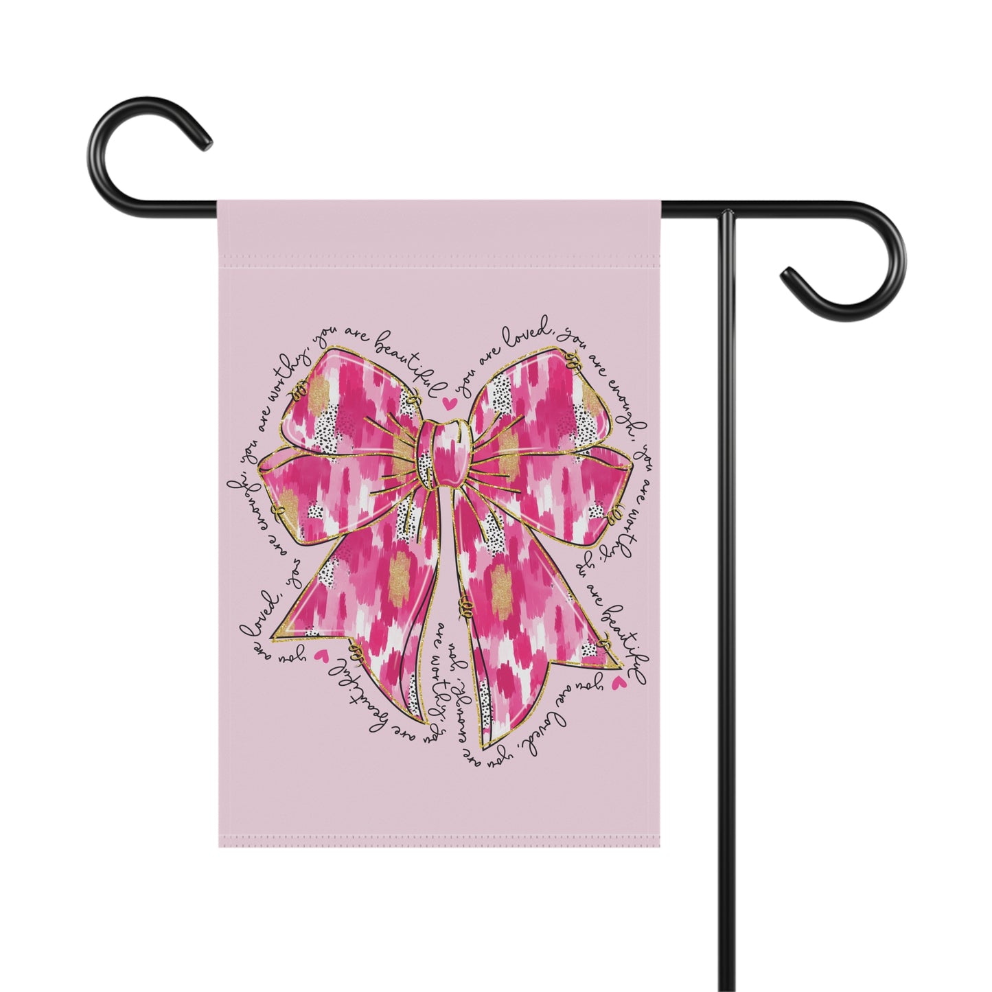 Valentines pink bow garden flag with painterly bow design and handwritten affirmations you are loved you are worthy you are beautiful around it
