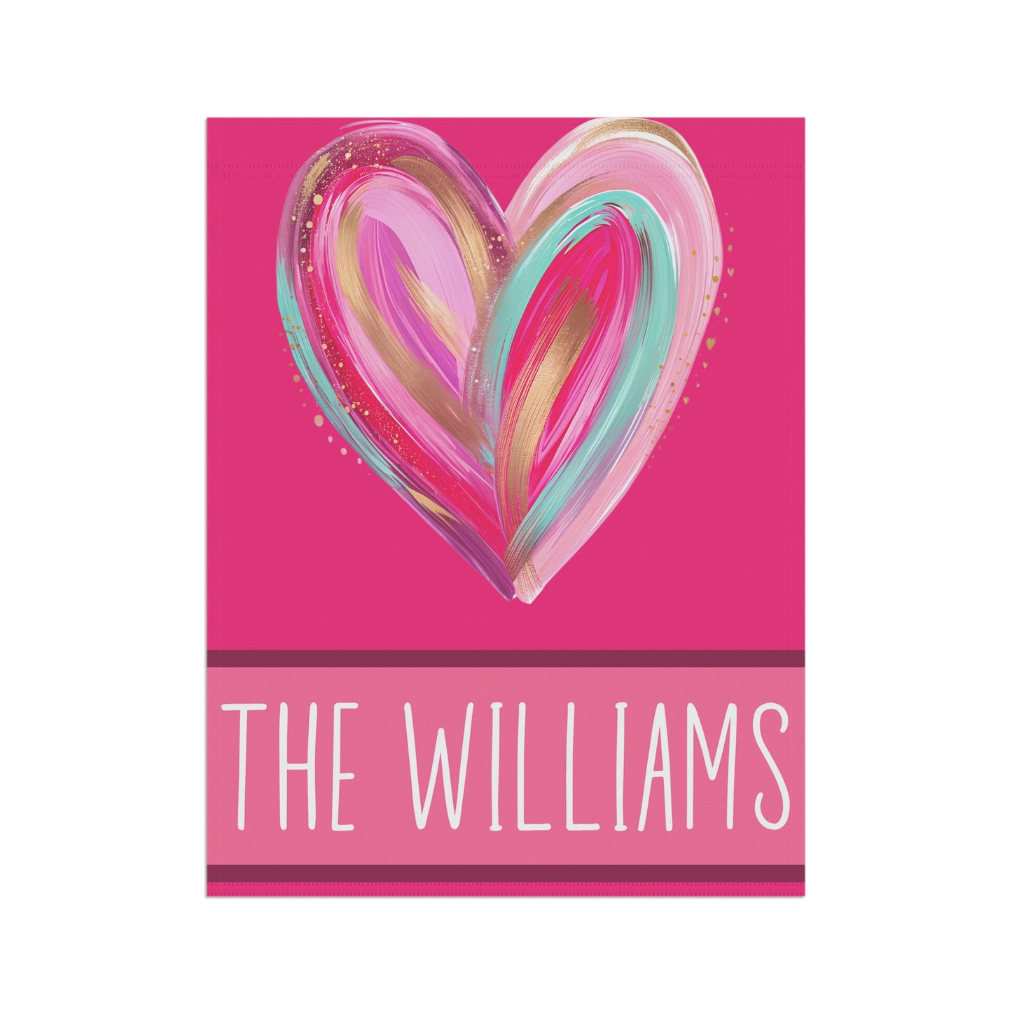 bright pink personalized heart garden flag with brushstroke heart artwork and custom family name bar at bottom