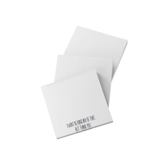 Funny Sticky Notes – Won’t Be Doing That